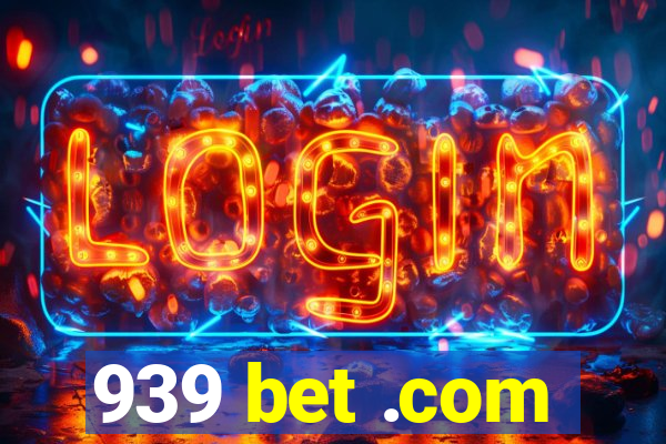 939 bet .com